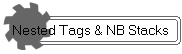 Nested Tags & NB Stacks